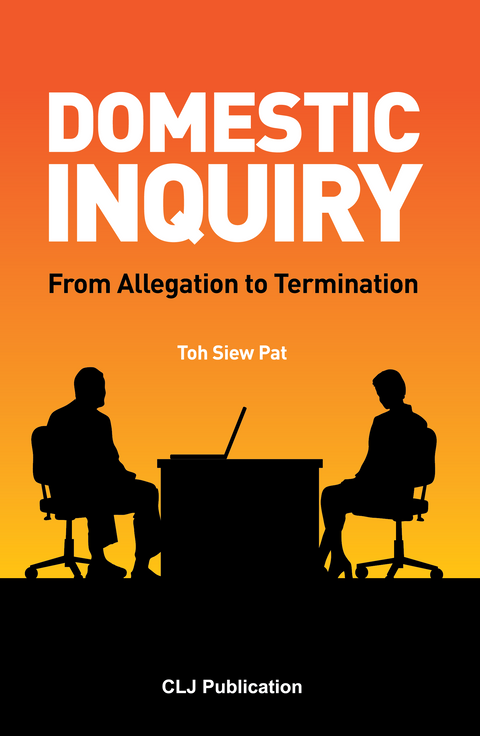 Domestic Inquiry – From Allegation To Termination by Toh Siew Pat | 2023