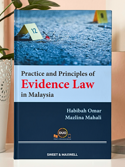 Practice And Principles Of Evidence Law In Malaysia by Habibah Omar & Dr Mazlina Mahali | 2023