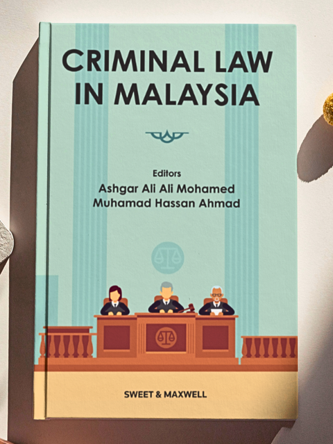 Criminal Law In Malaysia, First Edition by Dr. Ashgar Ali Ali Mohamed | 2023
