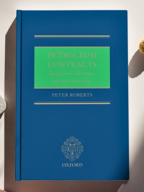 Petroleum Contracts - English Law & Practice, 2nd Edition