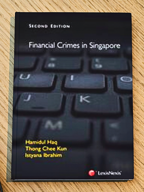 Financial Crimes in Singapore, 2nd Edition