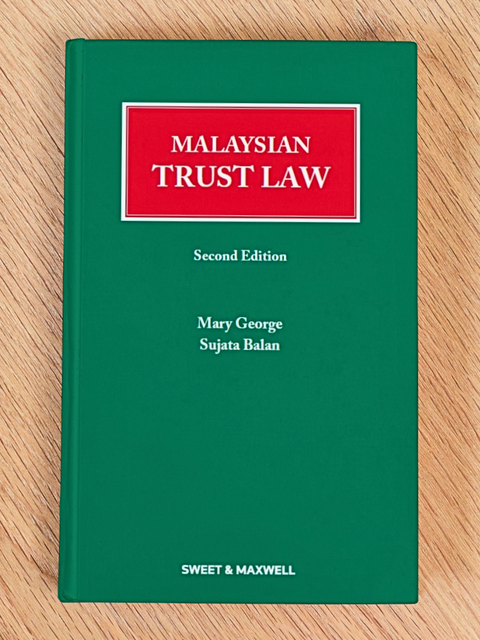 Malaysian Trust Law, Second Edition By Mary George