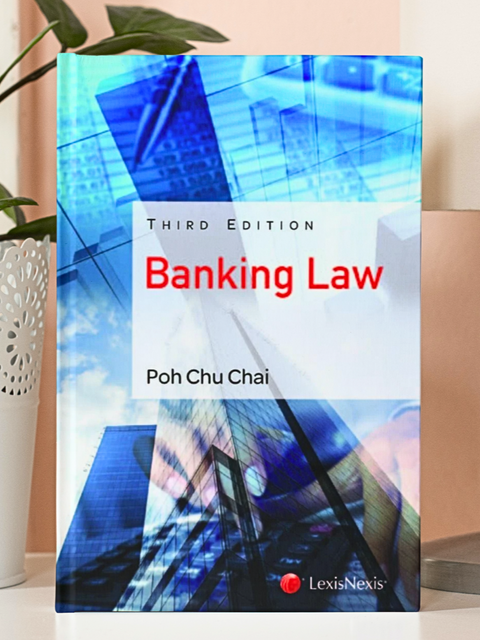Banking Law by Poh Chu Chai, Third Edition