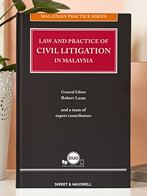 Malaysian Practice Series - Law and Practice Of Civil Litigation In Malaysia | 2022