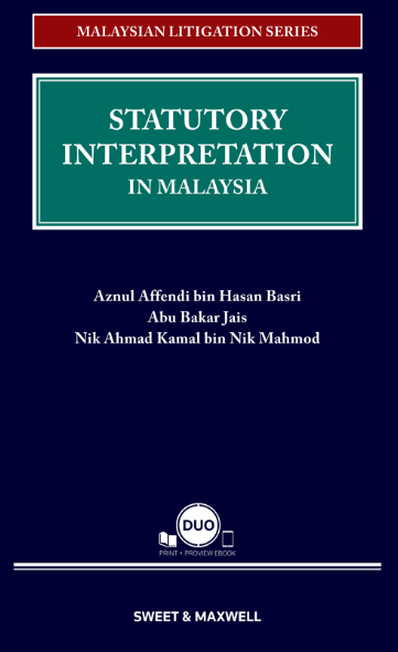 Malaysian Litigation Series - Statutory Interpretation In Malaysia | 2023