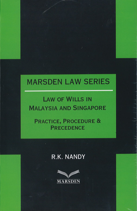 Law of Wills in Malaysia and Singapore by Dato’ R. K. Nandy | 2023