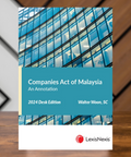 Companies Act of Malaysia, An Annotation (2024 Desk Edition)