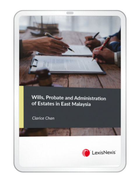 Wills, Probate and Administration of Estates in East Malaysia | 2024 (E-Book)