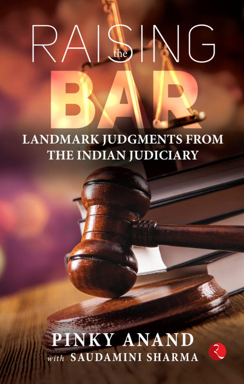 Raising The Bar: Landmark Judgments from the Indian Judiciary | 2025