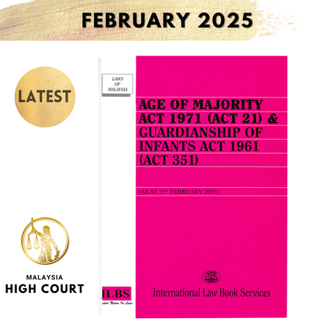 Age of Majority Act 1971 (Act 21) & Guardianship Of Infants Act 1961 (Act 351) [As at 5th February 2025]
