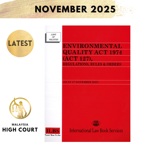 Environmental Quality Act 1974 (Act 127) Regulations, Rules & Orders [As At 1st November 2025]
