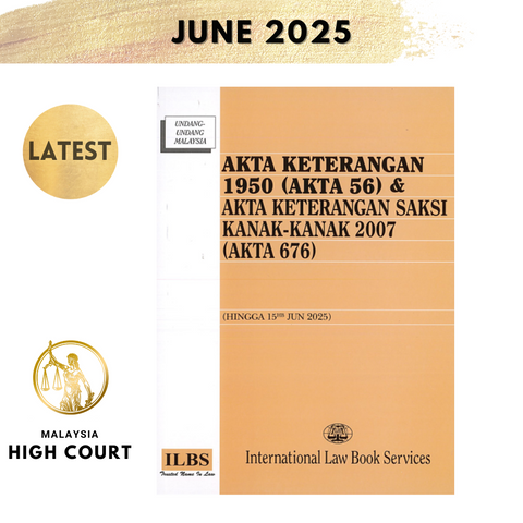 Akta Keterangan 1950 (Akta 56) & Akta Keterangan Saksi Kanak-Kanak 2007 (Akta 676) (Hingga 15hb Jun 2025)