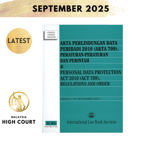 Akta Perlindungan Data Peribadi 2010 (Akta 709), Peraturan-Peraturan Dan Perintah [PDPA] [Hingga 10hb September 2025]