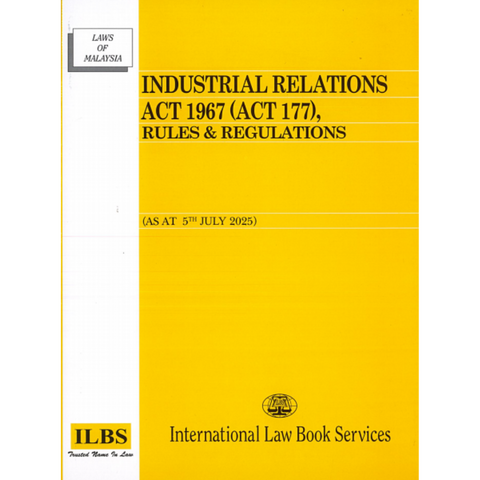 Industrial Relations Act 1967 (Act 177), Rules & Regulations [As At 5th July 2025]