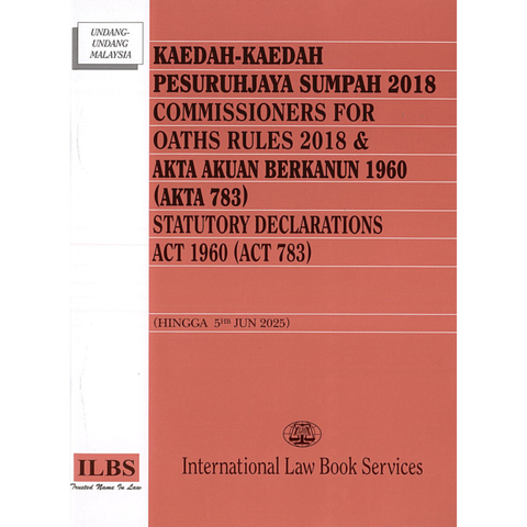 Kaedah-Kaedah Pesuruhjaya Sumpah 2018 & Commissioners For Oaths Rules 2018 (Hingga 5hb Jun 2025)
