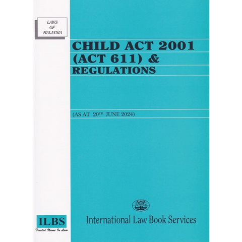 Child Act 2001 (Act 611) and Regulations [As At 20th June 2024]