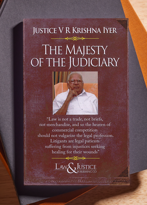 The Majesty of the Judiciary by Justice V. R. Krishna Iyer | 2025