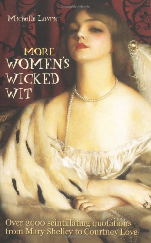 More Women's Wicked Wit by Michelle Lovric