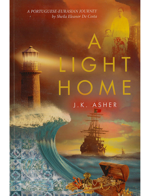 A Light Home: A Portuguese - Eurasian Journey by Sheila Eleanor De Costa