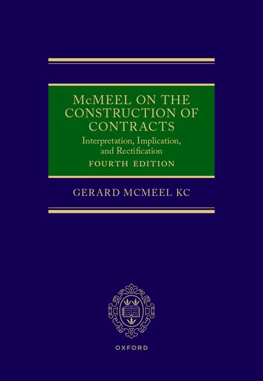 McMeel on the Construction of Contracts: Interpretation, Implication and Rectification, 4th Edition | 2025*