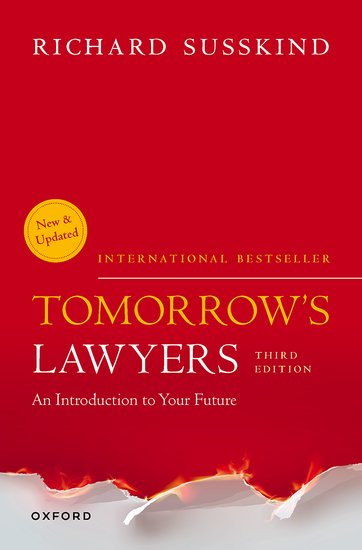 Tomorrow's Lawyers: An Introduction to your Future, 3rd Edition by Richard Susskind | 2023