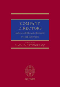 Company Directors: Duties, Liabilities, and Remedies, 3rd Edition by Simon Mortimore | 2017