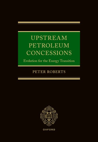 Upstream Petroleum Concessions by Peter Roberts | 2025