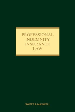 Professional Indemnity Insurance Law, 3rd Edition | 2023*