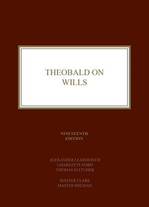 Theobald on Wills, 19th Ed | 2021
