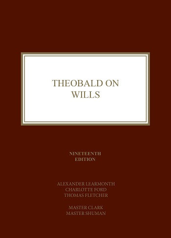 Theobald on Wills, 19th Ed | 2021