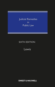 Judicial Remedies in Public Law, 6th Edition (Indian Reprint) by Lewis | 2023
