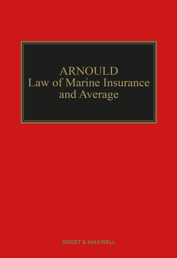 Arnould Law of Marine Insurance and Average, 20th Ed & First Supplement to the 20th Ed