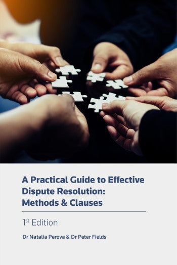 A Practical Guide to Effective Dispute Resolution: Methods and Clauses | 2024*
