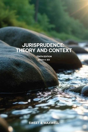 Jurisprudence: Theory and Context, 10th Edition by Professor Brian Bix | 2026*