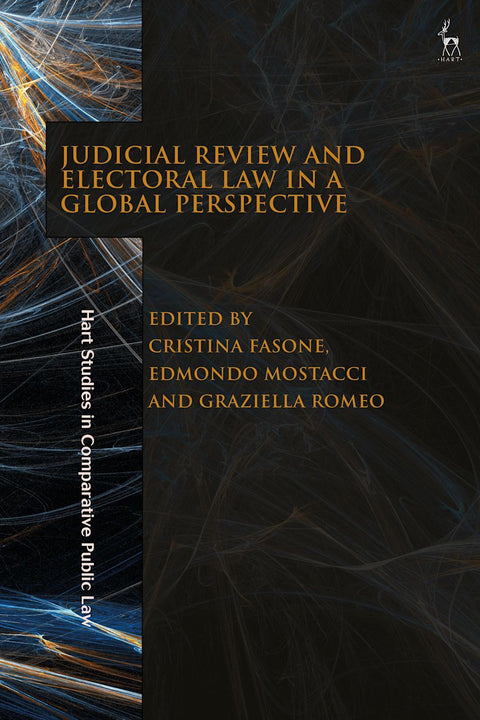 Judicial Review and Electoral Law in a Global Perspective by Cristina Fasone | 2026