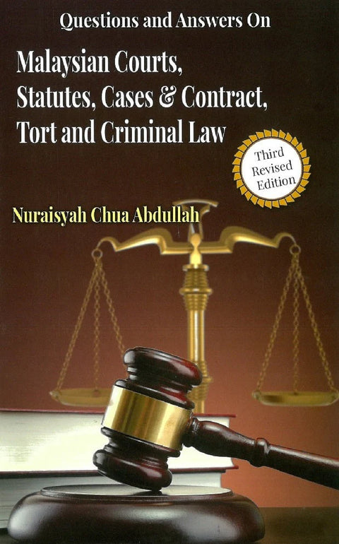 Questions & Answers on Malaysian Courts, Statutes, Cases & Contract, Tort and Criminal Law (Third Revised Ed)