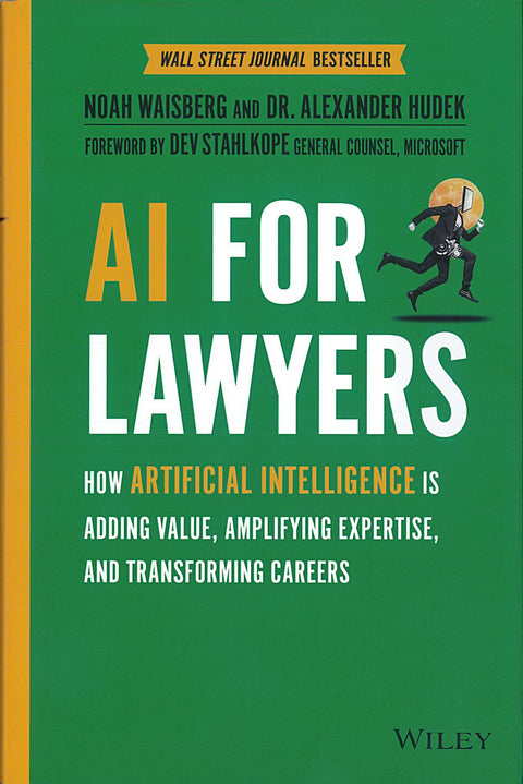 AI For Lawyers: How Artificial Intelligence is Adding Value, Amplifying Expertise, and Transforming Careers | 2021