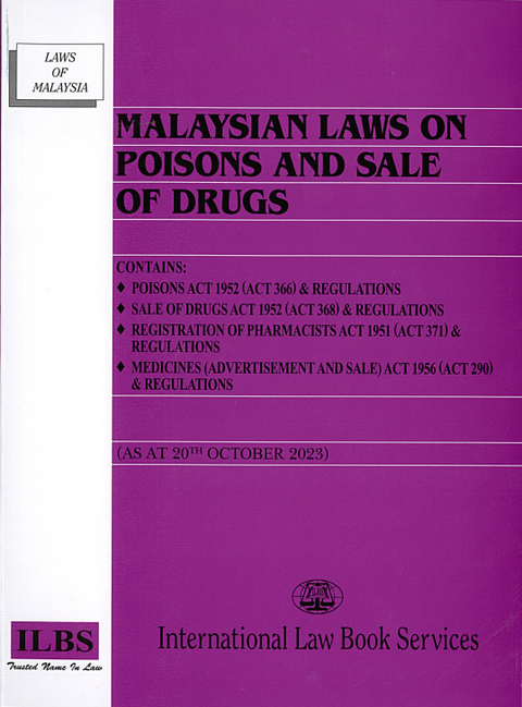 Malaysian Laws on Poisons and Sale of Drugs [As At 20th October 2023]