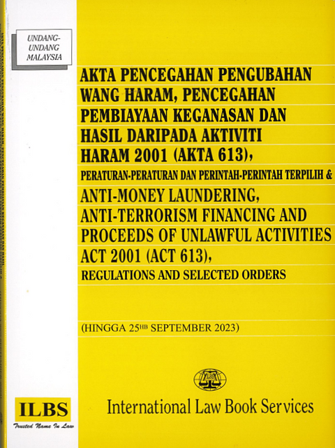 Anti-Money laundering, Anti-Terrorism Financing & Proceeds of Unlawful Activities Act (Hingga 25.9.2023)