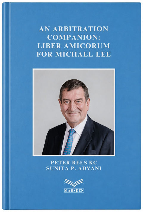 An Arbitration Companion: Liber Amicorum for Michael Lee | 2026*