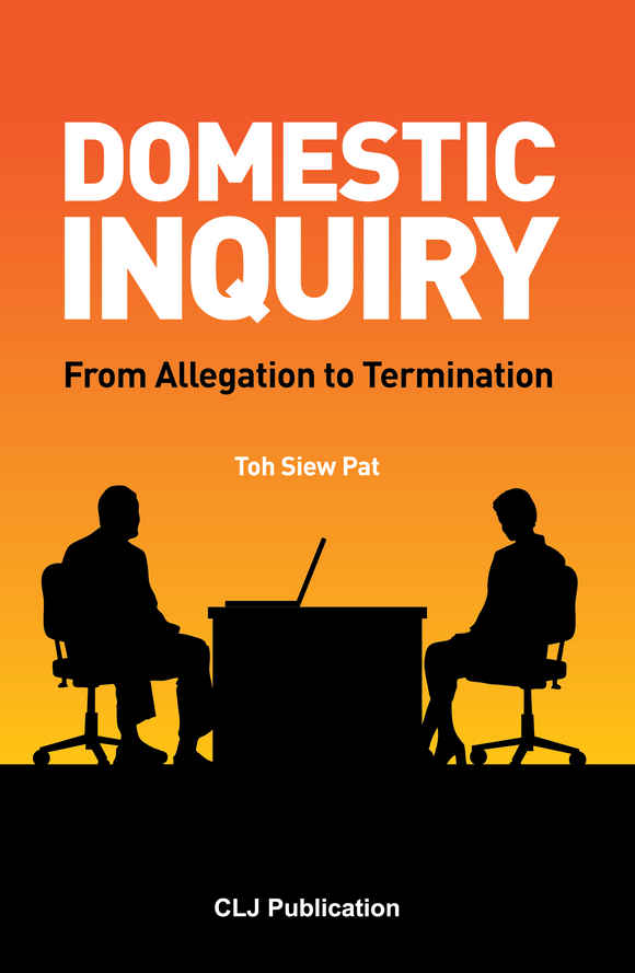 Domestic Inquiry – From Allegation To Termination by Toh Siew Pat | 2023