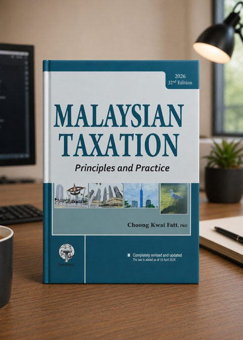 Malaysian Taxation Principles and Practice, 32nd Ed by Choong Kwai Fatt | 2026