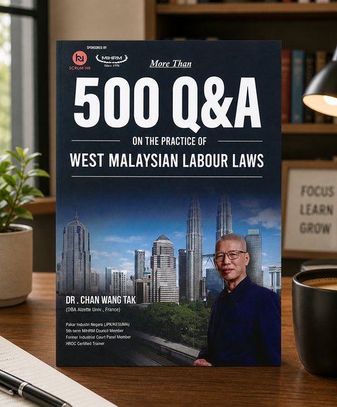 More Than 500 Q&A On The Practice Of West Malaysian Labour Laws by Dr Chan Wang Tak | 2026