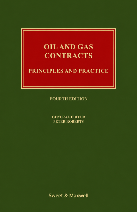 Oil and Gas Contracts: Principles and Practice, 4th Ed by Peter Roberts | 2025