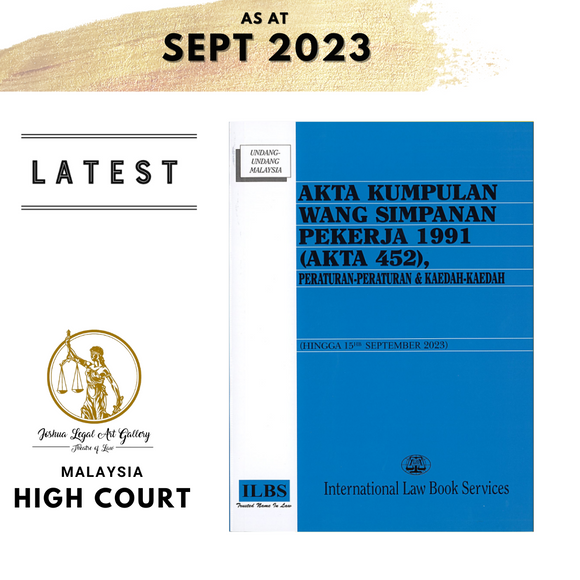 Akta Kumpulan Wang Simpanan Pekerja 1991 (Akta 452), Peraturan-Peraturan & Kaedah-Kaedah (Hingga 15.9.2023) [KWSP]