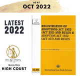 Registration of Adoptions Act 1952 (Act 253) and Rules & Adoption Act 1952 (Act 257) and Rules [As at 15th October 2022]