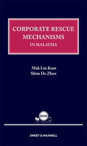 Corporate Rescue Mechanisms In Malaysia by Mak Lin Kum & Shim De Zhen | 2023*