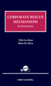 Corporate Rescue Mechanisms In Malaysia by Mak Lin Kum & Shim De Zhen | 2023*