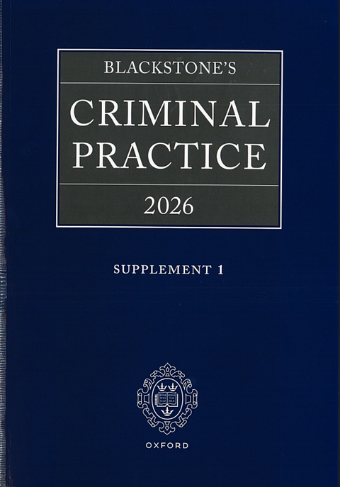 Blackstone's Criminal Practice With Supplement 2026