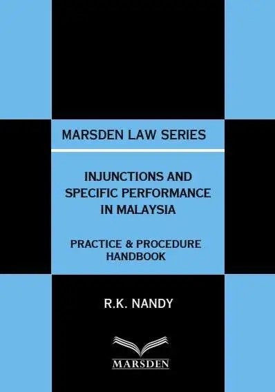 Injunctions & Specific Performance in Malaysia by Dato’ R K Nandy